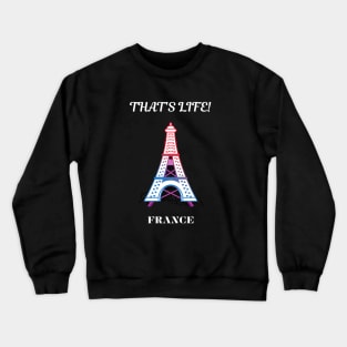 French pride, That's life Crewneck Sweatshirt